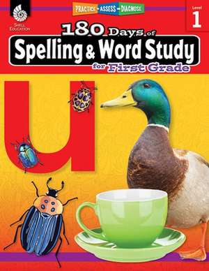 180 Days of Spelling and Word Study for First Grade de Shireen Pesez Rhoades