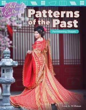 Art and Culture: Patterns of the Past: Partitioning Shapes de Lisa A. Willman