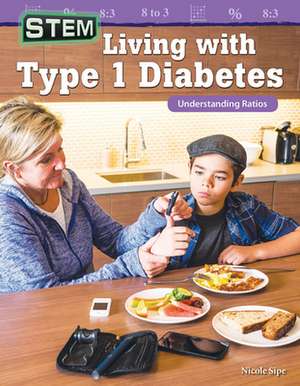 Stem: Living with Type 1 Diabetes: Understanding Ratios de Nicole Sipe