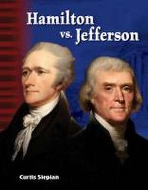 Hamilton vs. Jefferson (Alexander Hamilton) Hamilton vs. Jefferson (Alexander Hamilton) de Curtis Slepian