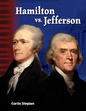 Hamilton vs. Jefferson de Curtis Slepian