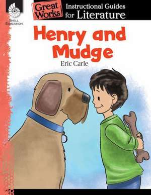 Henry and Mudge: An Instructional Guide for Literature de Jennifer Prior