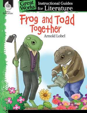 Frog and Toad Together de Emily R. Smith