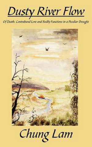 Dusty River Flow de Chung Lam