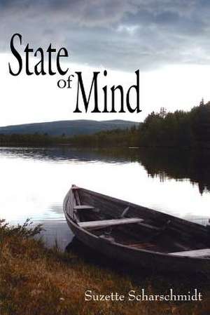 State of Mind de Suzette Scharschmidt