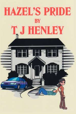 Hazel's Pride de T. J. J. Henley