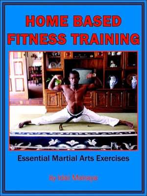 Home-Based Fitness Training de Idai Makaya