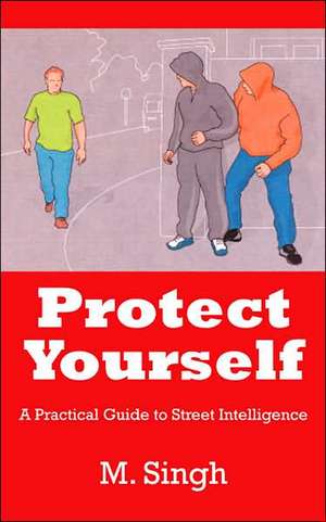 Protect Yourself de M. Singh