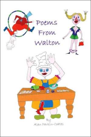 Poems from Walton de Alan Parkin-Coates