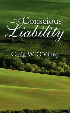 A Conscious Liability de Craig W. O'Vinny