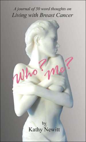 Who? Me? de Kathy Newitt