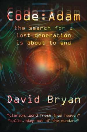 Code: ADAM: the search for a lost generation is about to end de David Bryan