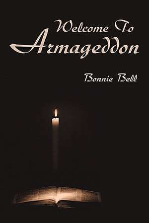 Welcome To Armageddon de Bonnie Bell