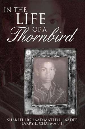 In The Life of a Thornbird de Larry L. Chatman