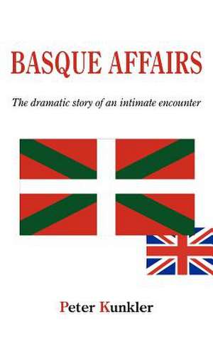 Basque Affairs de Peter Kunkler