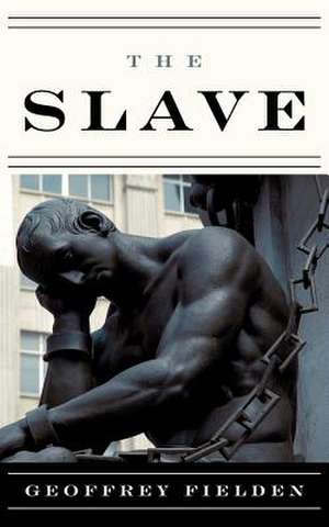 The Slave de Geoffrey Fielden