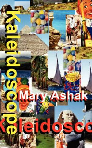 Kaleidoscope de Mary Ashak