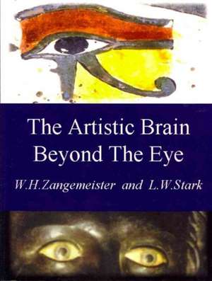 The Artistic Brain Beyond the Eye de Wolfgang H. Zangemeister