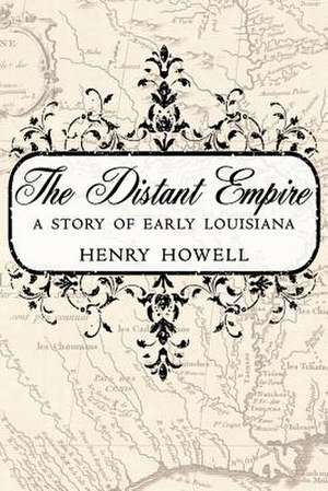 The Distant Empire de Henry Howell
