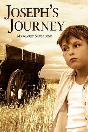 Joseph's Journey de Margaret Sansalone