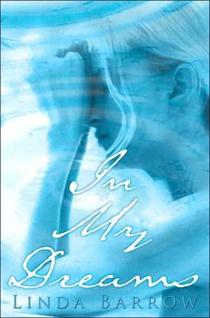 In My Dreams de Linda Barrow