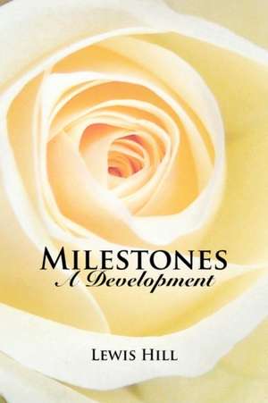 Milestones de Lewis Hill