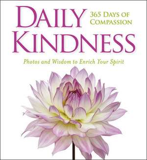 Daily Kindness: 365 Days of Compassion de National Geographic