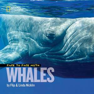 Face to Face with Whales de Flip Nicklin