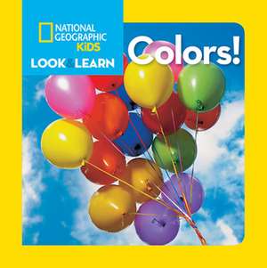 National Geographic Little Kids Look and Learn: Colors de National Geographic Kids