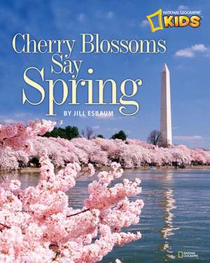 Cherry Blossoms Say Spring de Jill Esbaum