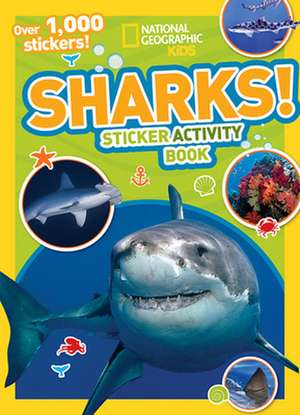 Sharks Sticker Activity Book de National Geographic Kids