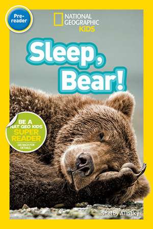 Sleep, Bear! de Shelby Alinsky