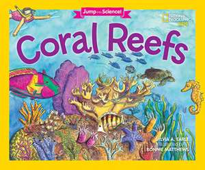 Jump Into Science: Coral Reefs de Sylvia A. Earle