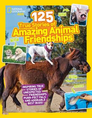 125 True Stories of Amazing Animal Friendships de Lisa M. Gerry