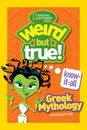 Weird But True! Know-It-All: Greek Mythology de National Geographic Kids