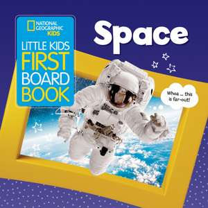 National Geographic Kids Little Kids First Board Book: Space de Ruth A Musgrave