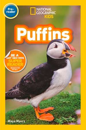 Puffins (National Geographic Kids Readers, Pre-Reader) de Maya Myers