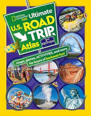 National Geographic Kids Ultimate U.S. Road Trip Atlas, 2nd Edition de Crispin Boyer