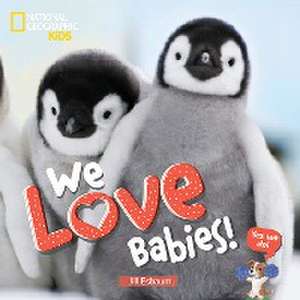 We Love Babies! de Jill Esbaum