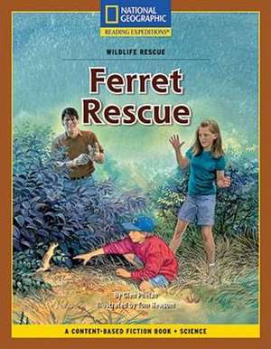 Content-Based Chapter Books Fiction (Science: Wildlife Rescue): Ferret Rescue de National Geographic Learning