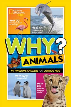 Why? Animals: 99+ Awesome Answers for Curious Kids de Julie Beer