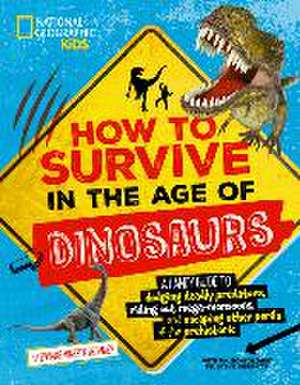 How to Survive in the Age of Dinosaurs de Stephanie Warren Drimmer