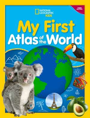 My First Atlas of the World, 3rd Edition de National Geographic Kids