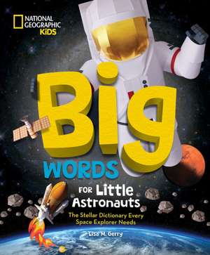 Big Words for Little Astronauts de Lisa M Gerry