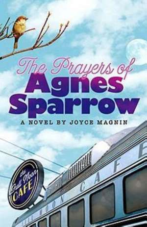 The Prayers of Agnes Sparrow de Joyce Magnin