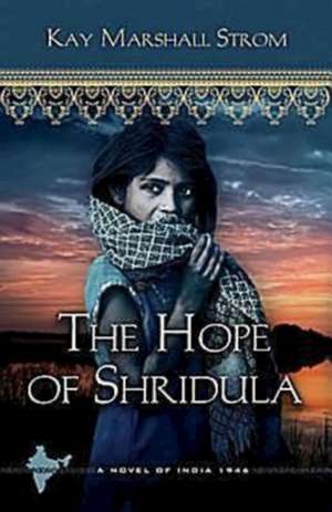 The Hope of Shridula de Kay Marshall Strom