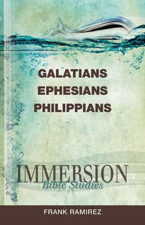 Galatians, Ephesians, Philippians de Frank Ramirez