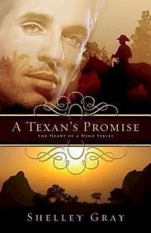 A Texan's Promise de Shelley Gray