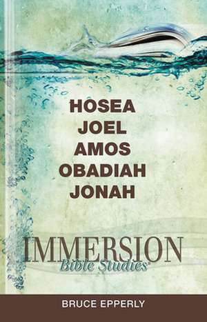 Hosea, Joel, Amos, Obadiah, Jonah de Bruce Epperly