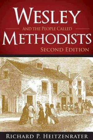 Wesley and the People Called Methodists de Richard P. Heitzenrater